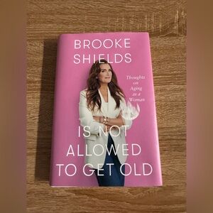 Brooke Shields Pink Book - Thoughts on Aging